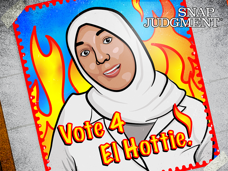 A teenage Muslim girl is running for class president. Her poster says "Vote for El Hottie" and there are flames behind her.